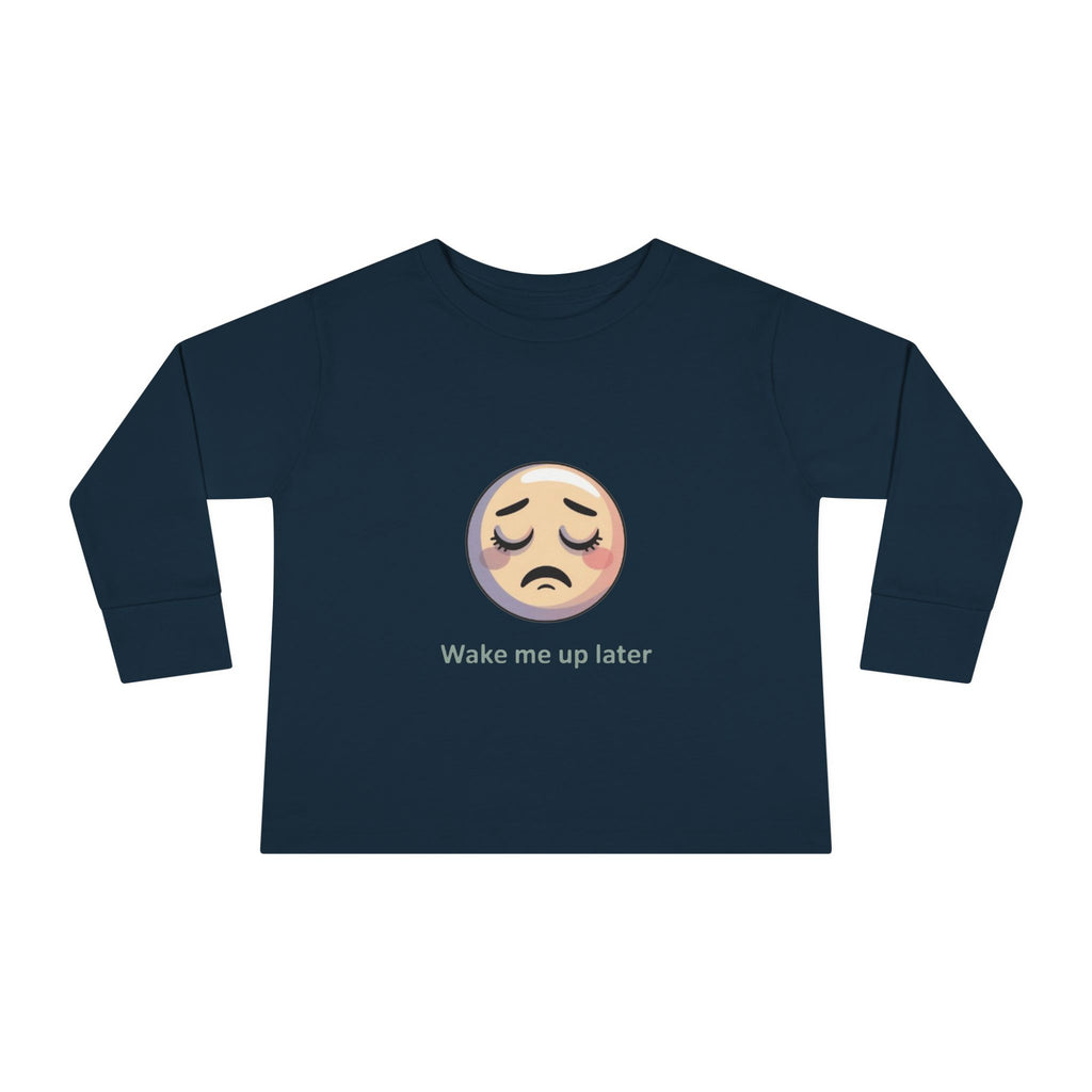 Toddler Long Sleeve Tee — 'Wake Me Up Later' Sleepy Emoji Kids Shirt