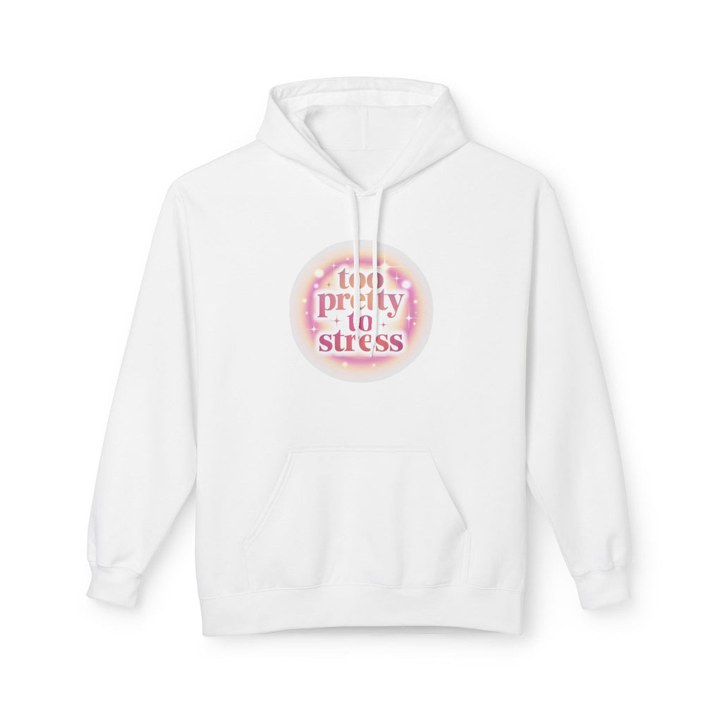 Pretty To Stress Hoodie — Pastel Aesthetic Comfort Pullover