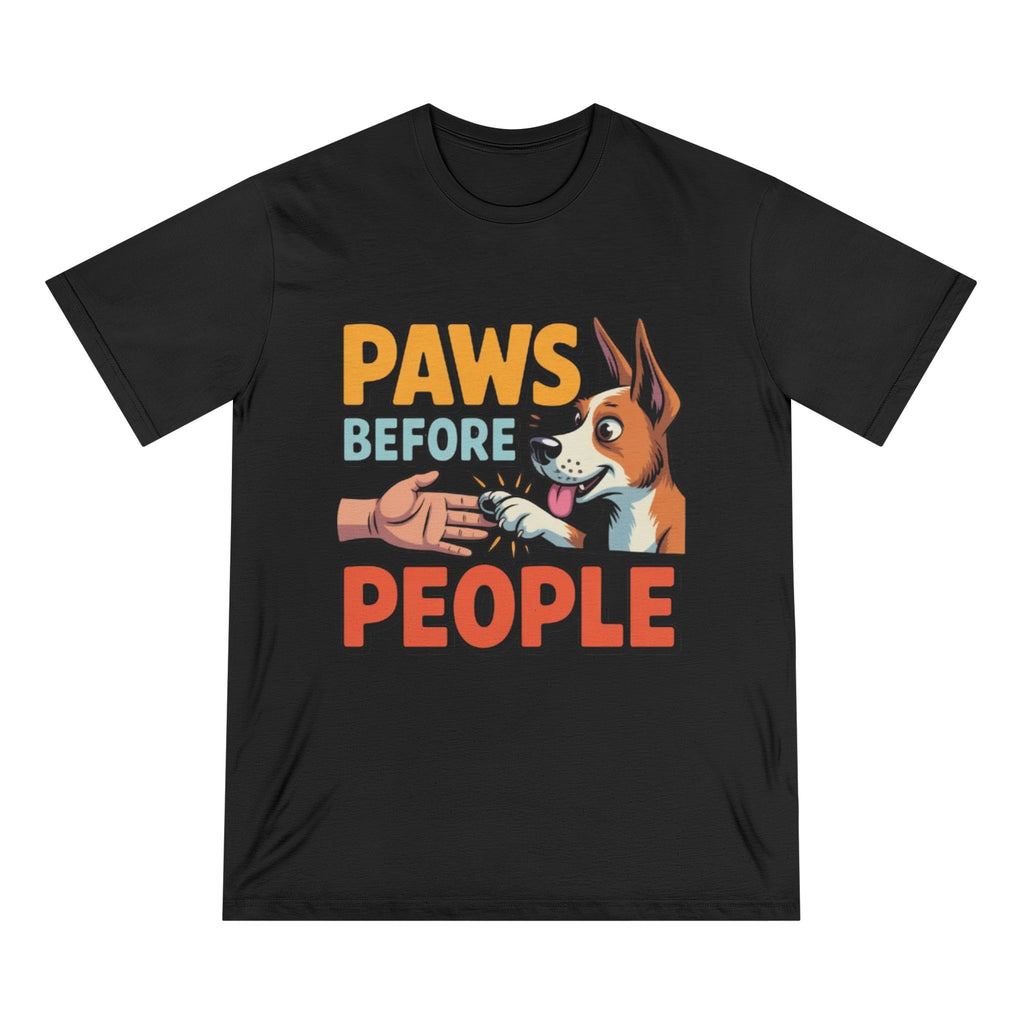 Paws Before People T-Shirt — Funny Dog Lover Tee