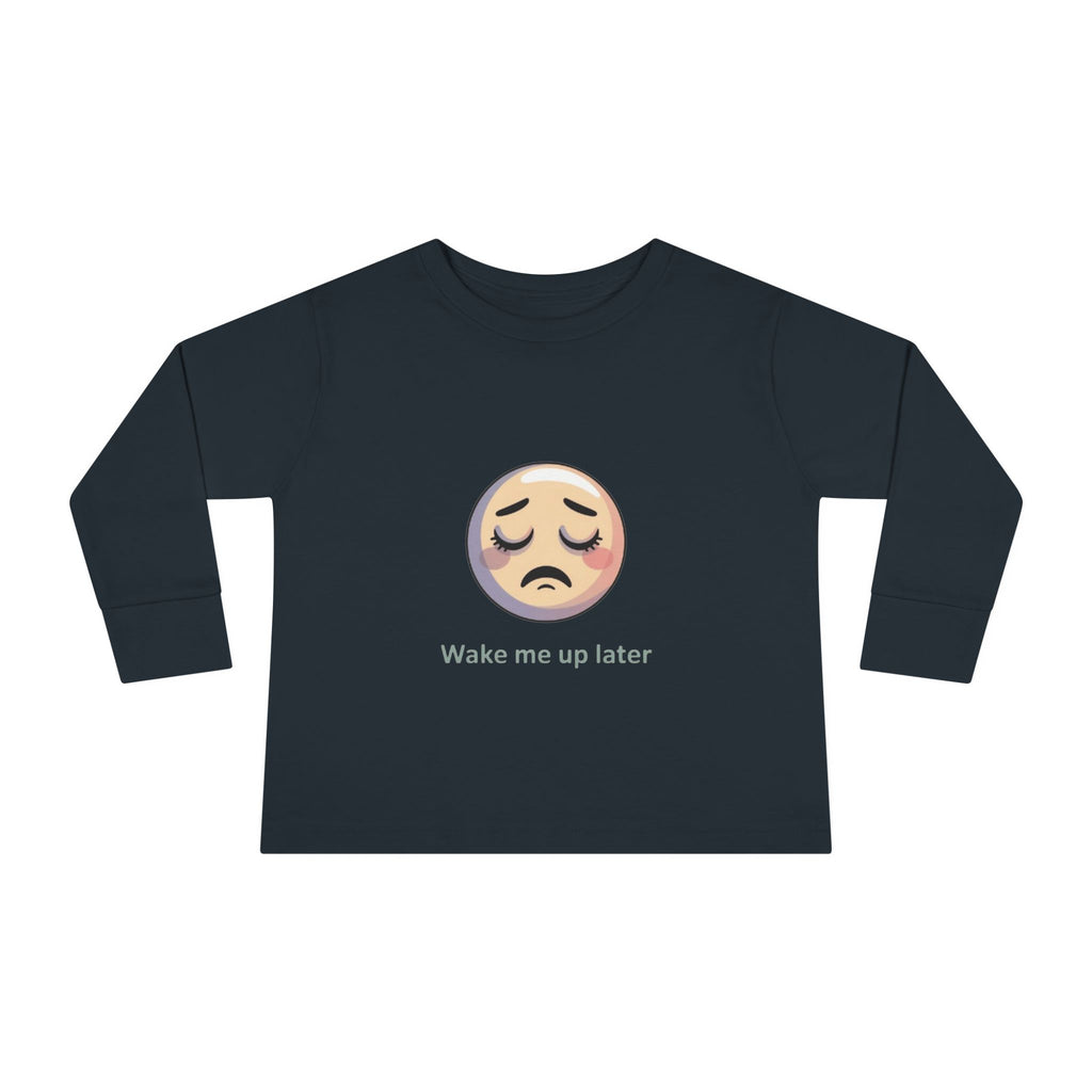Toddler Long Sleeve Tee — 'Wake Me Up Later' Sleepy Emoji Kids Shirt