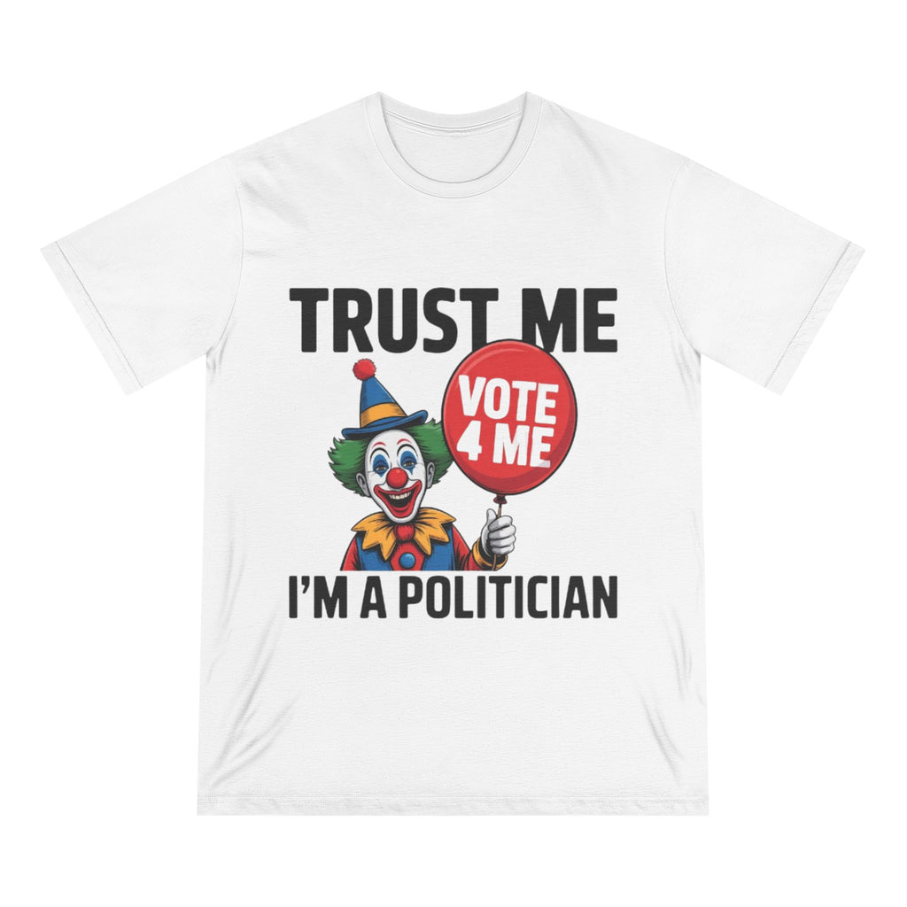 Trust Me I'm a Politician Clown T-Shirt