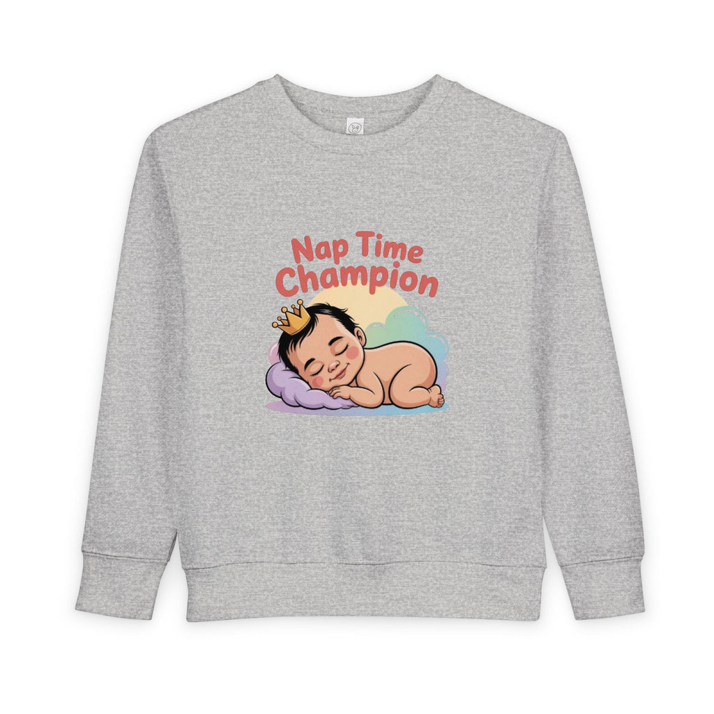 Nap Time Champion Toddler Sweatshirt — Cute Sleeping Baby Graphic