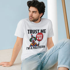 Trust Me I'm a Politician Clown T-Shirt