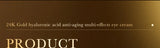 24K Gold Hyaluronic Acid Eye Cream – Anti Dark Circles, Puffiness & Firming Treatment 30ml thumbnail 12